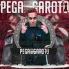 Pega Meu Garoto (Explicit) - MC Mn&Love Fluxos&DJ Paulinho Unico&MC RD&DJ Bill