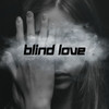 Blind Love - KangJang&Kordhell&g3ox_em