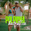Polpinha Lacrativa (feat. Robertinho) - Taty Girl&Robertinho