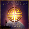 Landing On Blito (Original Mix) - K-MATRA