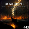 My Mother Told Me - Bakahira&Natacha von Shezoo&Raya Sarontino&Rico Krieger