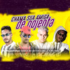 Chama Sua Amiga de Nojenta(feat. Mc LB)(Brega Funk) (Explicit) - MC Ricardinho&Barca Na Batida&MC Sick