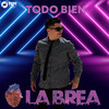 Todo Bien - La Brea&VERDUGO CRISTIAN HERNANDEZ CRISTIAN OSCAR ROSA DIEGO ALBERTO