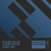 Dark Sky (Original Mix) - Collide The Sky&Dark Matter