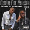 Good Die Young(feat. YFN Kay) (Remix|Explicit) - YFN ShawnDhaDon&YFN Kay