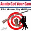 You Can't Get A Man With A Gun - Ethel Merman