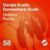 Somewhere South (Original Mix) - Danijel Kostic