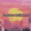 Summer Chill Days - Itz dhruv