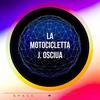 La Motocicletta (Original Mix) - J. Osciua