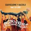 Equivocarme y Hacerlo - Gustavo Cordera&La Liga