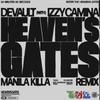 HEAVEN'S GATES (Manila Killa Remix) - Devault&Izzy Camina&Manila Killa