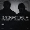 Incredible (Explicit) - Bino Rideaux&Drakeo the Ruler