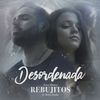 Desordenada - Los Rebujitos&Belén Rodas