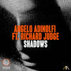 Shadows (Club Mix) - Angelo Adinolfi&Richard Judge
