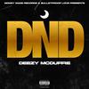 D N D (Explicit) - Deezy Mcduffie