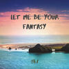 Let Me Be Your Fantasy - Brendan Mills&Floyd Dyce