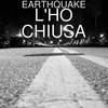 L'ho Chiusa (Explicit) - Earthquake