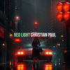 Red Light - Christian Paul