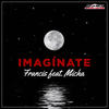 Imaginate (Original Mix) - Francis&Micha