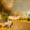 Let Me Be - Dj ceekay95&Rub Rub&Javas&Buhle