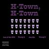 H-Town, H-Town(feat. Young A) (Explicit) - Jae Mo&Los of the Suc&Young G&Young A