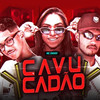 Cavucadão - MC Reino&MC Ricardinho&MC Danny