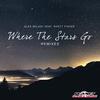 Where The Stars Go (Alex Pizzuti Remix) - Alex Milani&Rhett Fisher