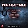 Pena Capitale(feat. OldSavageBoy, Dust, Yessio Bone & Drugman) (Explicit) - PHS Crew&OldSavageBoy&Yessio Bone e Drugman&Dust