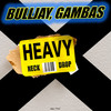 Heavy Neck Drop (Explicit) - Bulljay&Gambas