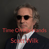 Time On His Hands (Main) - Scott Wilk