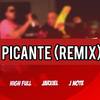 Picante (Remix) - Highfull&JARXIEL&J Note