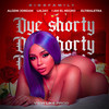 Oye Shorty (Explicit) - Algeni Jordan&Liiljay&I Am El Negro&Eltiraletra