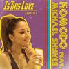 Is This Love (Acapella) - Komodo&Michael Shynes