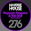 Don't Tell Me - Popcorn Poppers&Kiki Doll