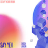 Say Yeh (Seen'N'Heard Remix) - Shosh&Javeon&Seen'N'Heard