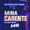 Mina Carente (Explicit) - MC PH Silva&MC P Araújo&DJ HS Beat&Nan Oficial