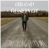 Something Tells Me - Erlend Gunstveit&Kjetil Mørland