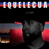 Equelecua - Valiente