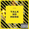Talk No More (Explicit) - Byro