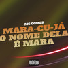 Mara-cu-já o Nome dela é Mara (Explicit) - MC Gomes