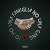 Io Ho Una Famiglia No Una Gang (Explicit) - Neveran&Dedde