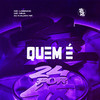 Quem é (Explicit) - DJ Kauan NK&Mc Nina&Mc Lobinho