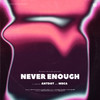 Never Enough - Antdot&Meca