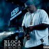Bloca Broca(Entre Putas, Inimigos, Amores e Sonhos) (Explicit) - DBS Gordão Chefe