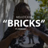 Bricks (Explicit) - Mello Cash&Hardini