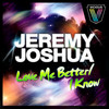 Love Me Better (Original Vocal Mix) - Jeremy Joshua