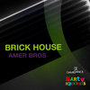 Brick House (Original Mix) - Amer Bros