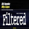 My Lips (DJ Ionic's Dub Mix) - DJ Ionic