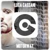 Motorway (Radio Edit) - Luca Cassani