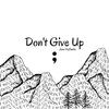 Don't Give Up - Jenn Desantis